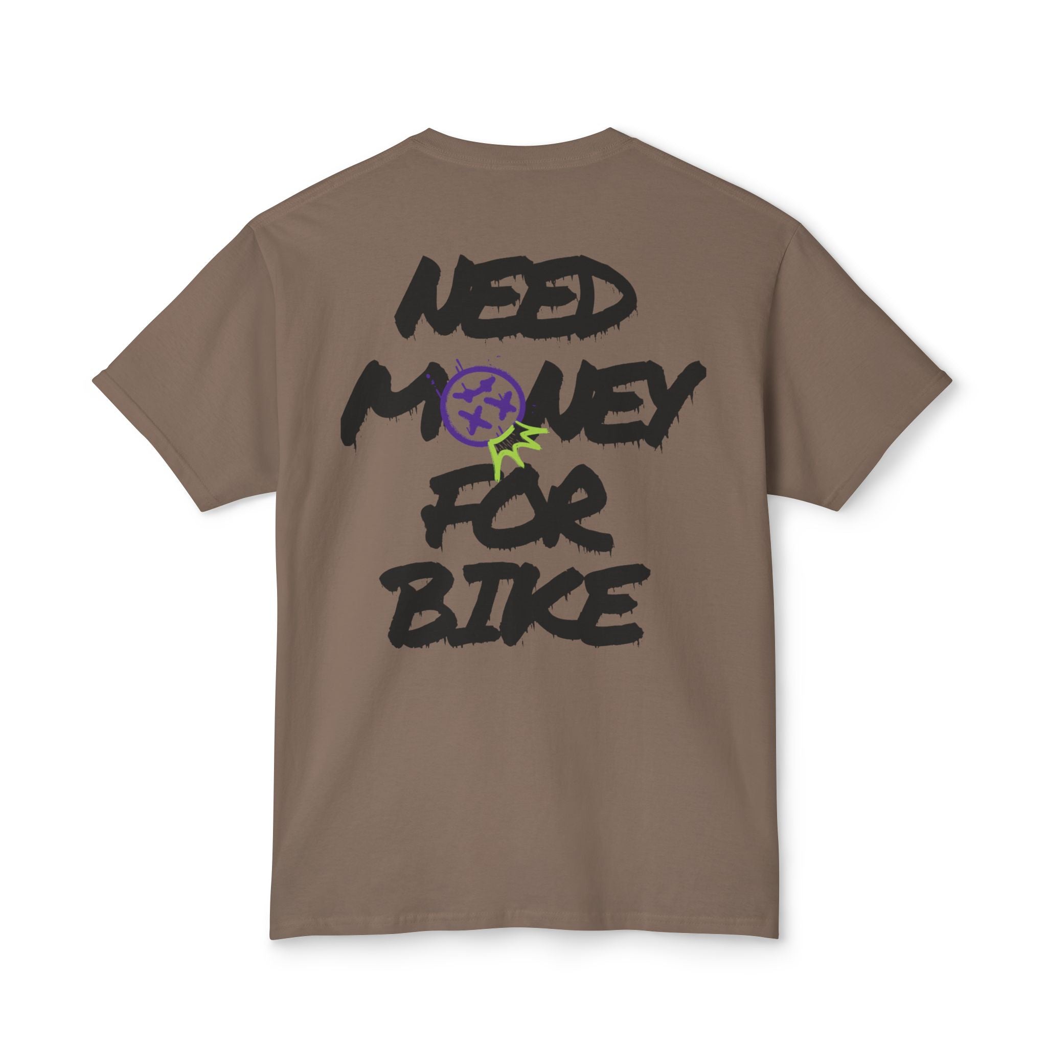 NEED MONEY FOR BIKE TEE