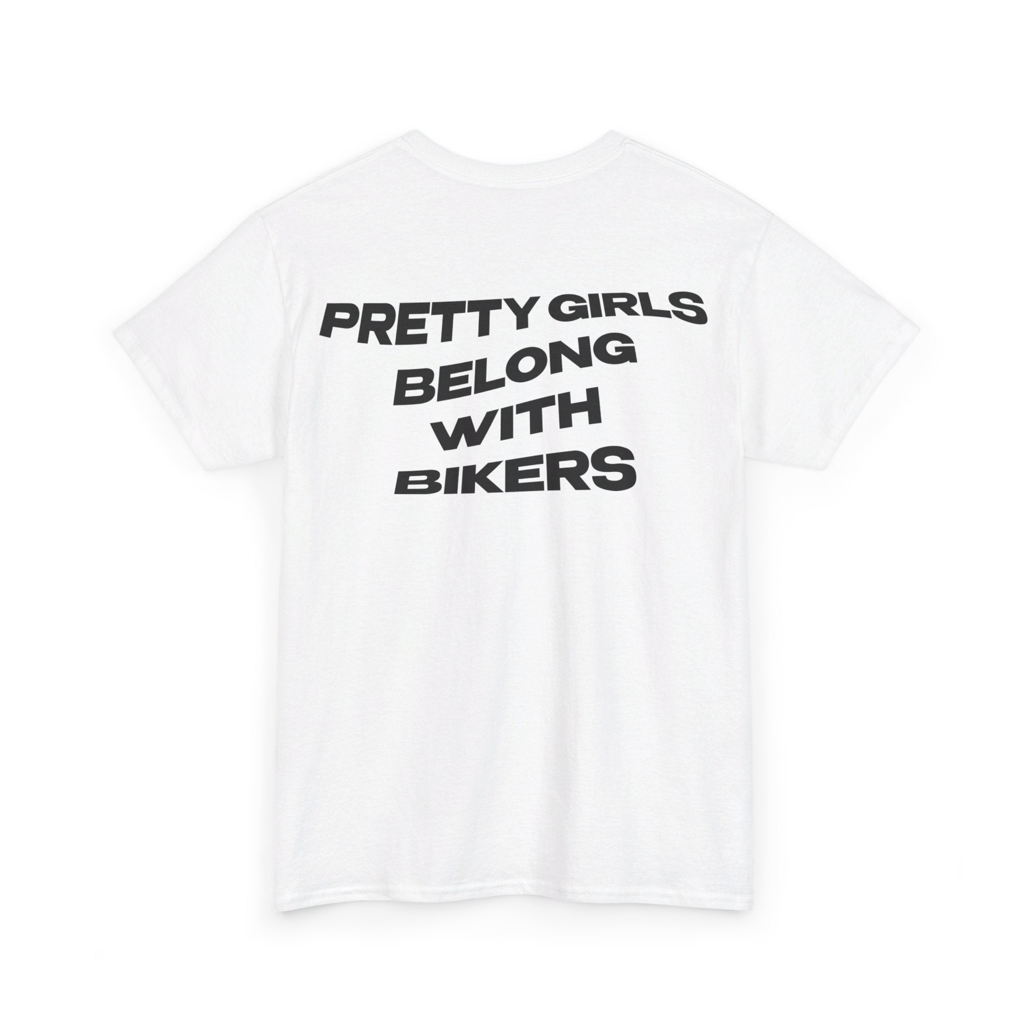 PRETTY GIRLS BELONG WITH BIKERS TEE